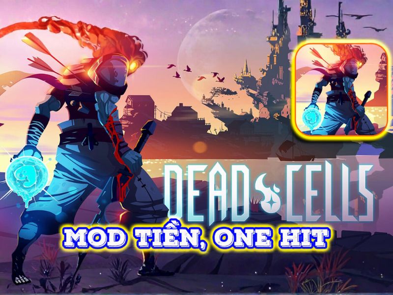 Tải Dead Cells APK (MOD Menu, Việt Hóa, Vô Hạn Tiền) v3.5.9 Phiên Bản Nâng Cấp Có Trong Dead Cells Mod APK