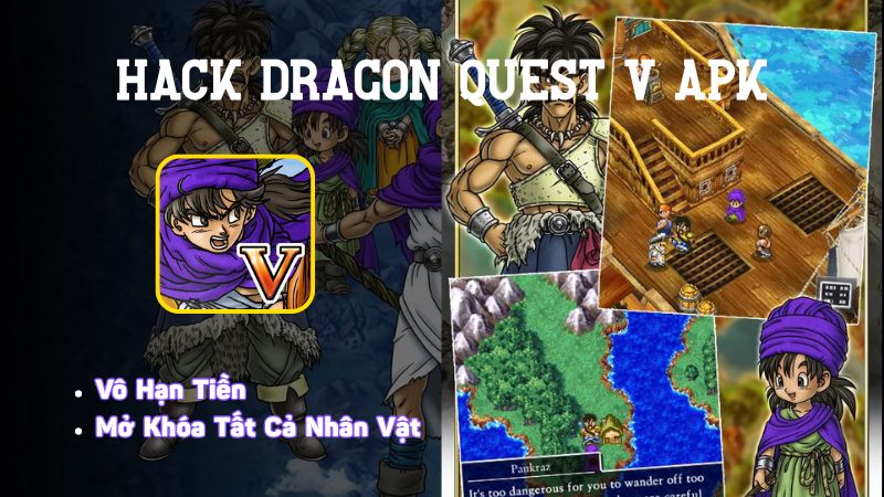 Tải Dragon Quest V Apk (Full Game) v1.1.6 Miễn Phí Hack Dragon Quest V Apk Mang Lại Trải Nghiệm Gì Mới Cho Người Chơi?