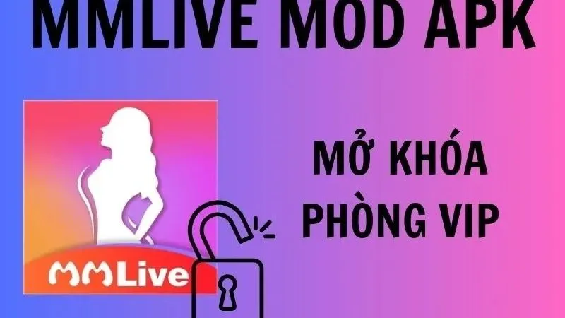 Tải MMLive Mod APK (Mở Khóa Phòng VIP) V2.7.4 Các Tính Năng Độc Quyền Trong Bản MMLive Mod APK