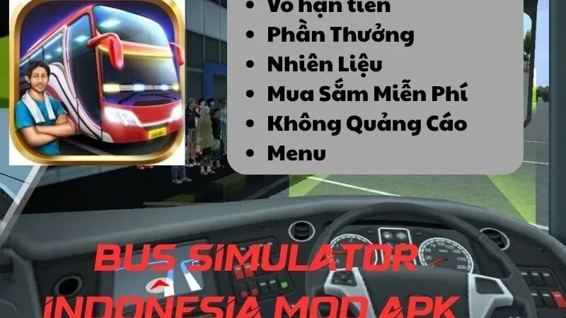Tải Hack Bus Simulator Indonesia Mod APK (Vô Hạn Tiền) V4.4.1 Tận Hưởng Đặc Quyền "Ông Trùm" Vận Tải Với Phiên Bản Bus Simulator Indonesia Mod APK