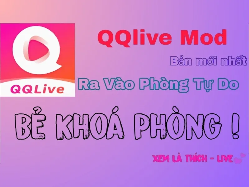 Tải QQLive Mod APK (Mở Khóa Phòng Vip, Unlock Premium) v2.5.3 Đặc Quyền Vượt Trội Của Phiên Bản QQLive Mod Mới Nhất